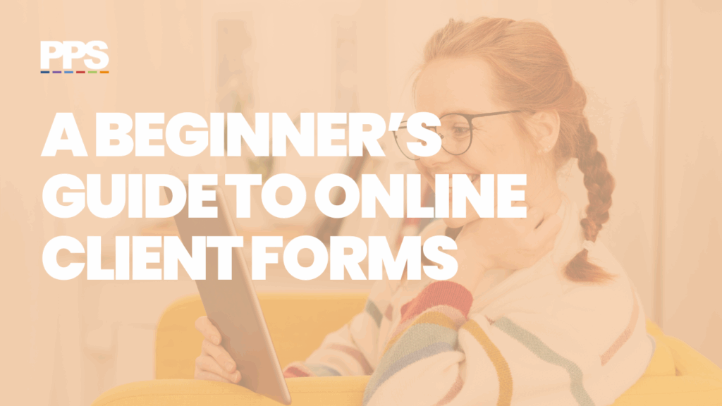 Smiling woman using a tablet, with bold white text overlay reading "Creating Online Client Forms in PPS" and the PPS logo in the top left corner.